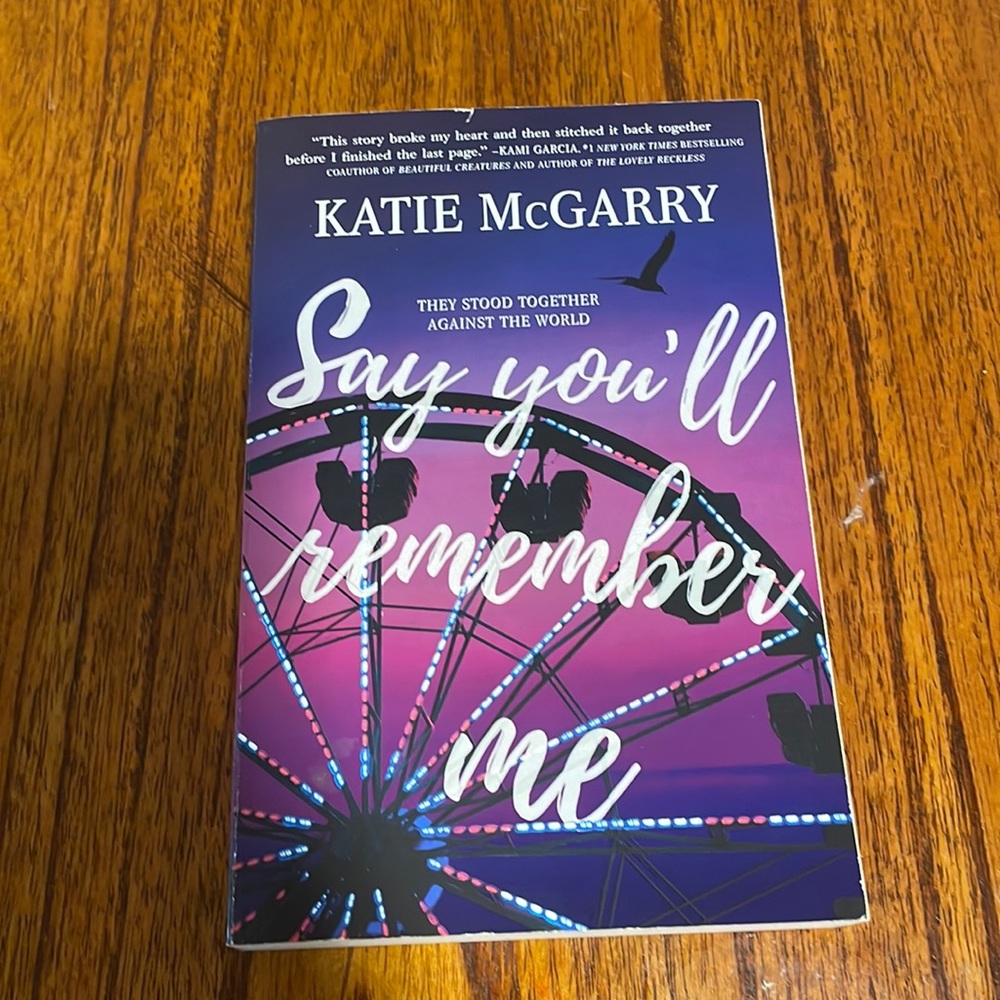 Say You’ll Remember Me by Katie McGarry